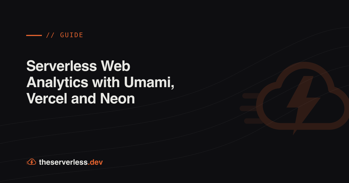 Serverless Web Analytics with Umami, Vercel and Neon